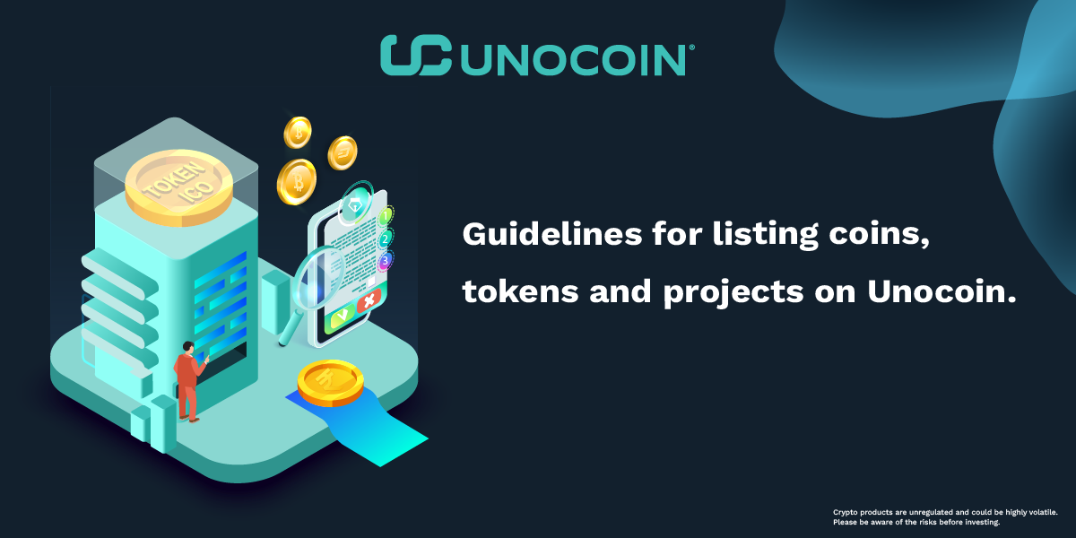 Guideline for listings of Coins, Tokens and Projects on Unocoin